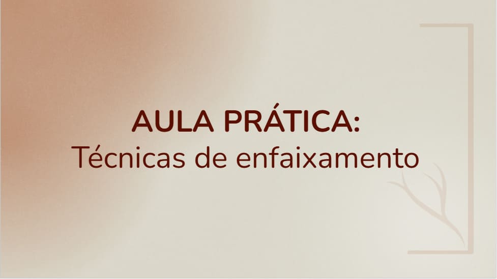 14 – Prática de enfaixamento