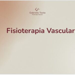 2 - O que é a Fisioterapia Vascular?