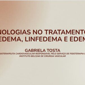 8 - Tecnologias no tratamento do Lipedema, Linfedema e Edemas.