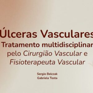12 - Úlceras vasculares: Tratamento Multidisciplinar
